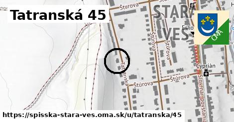 Tatranská 45, Spišská Stará Ves