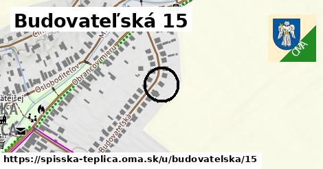 Budovateľská 15, Spišská Teplica