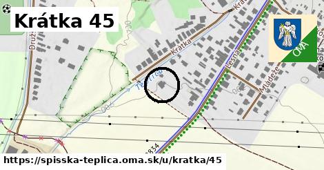 Krátka 45, Spišská Teplica