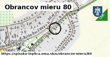 Obrancov mieru 80, Spišská Teplica