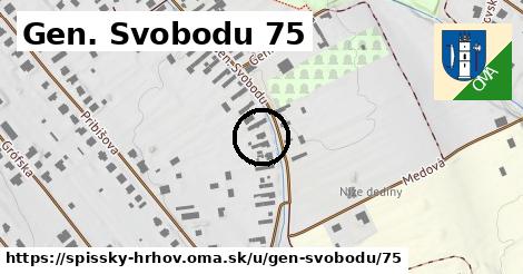 Gen. Svobodu 75, Spišský Hrhov