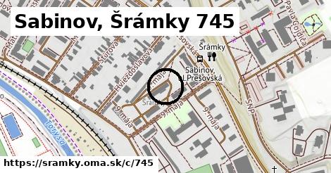Sabinov, Šrámky <span class="supisne">745</span>