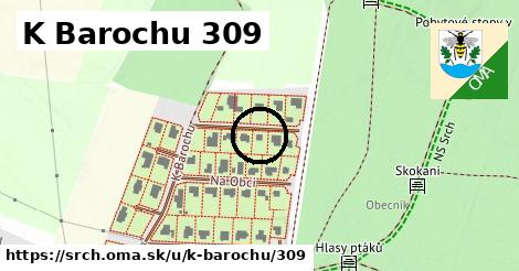 K Barochu 309, Srch