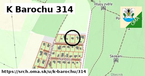 K Barochu 314, Srch