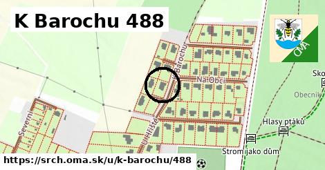 K Barochu 488, Srch