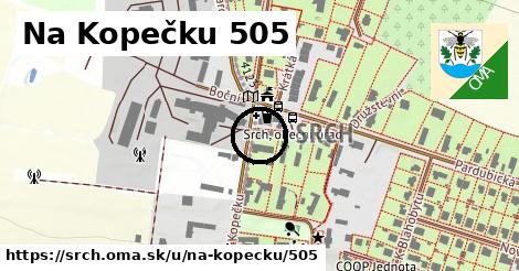 Na Kopečku 505, Srch