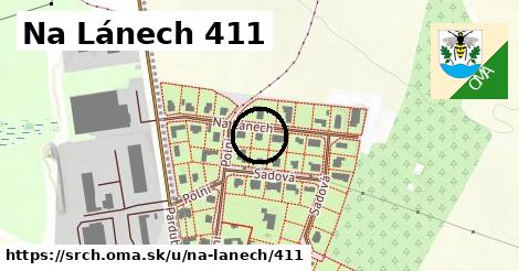 Na Lánech 411, Srch