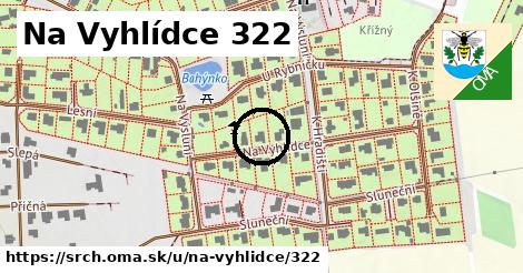 Na Vyhlídce 322, Srch