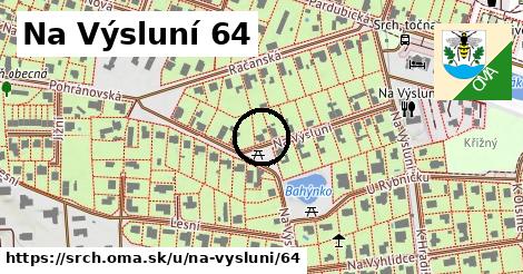 Na Výsluní 64, Srch