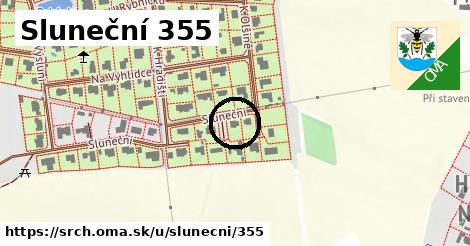 Sluneční 355, Srch