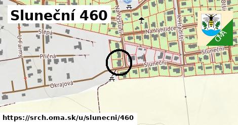 Sluneční 460, Srch