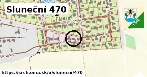 Sluneční 470, Srch