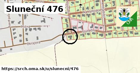 Sluneční 476, Srch