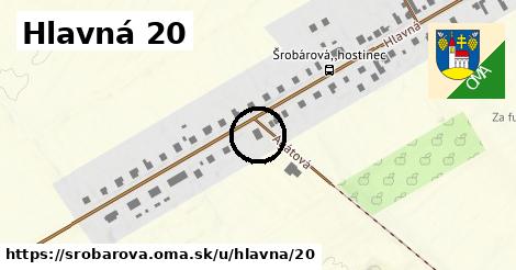 Hlavná 20, Šrobárová
