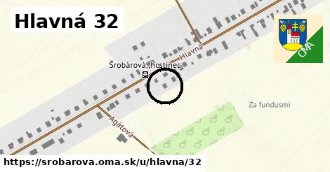 Hlavná 32, Šrobárová