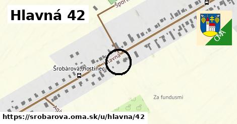 Hlavná 42, Šrobárová