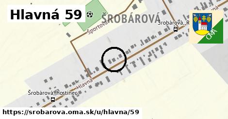 Hlavná 59, Šrobárová