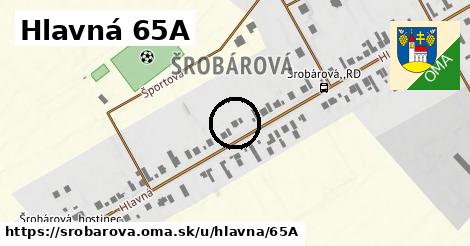 Hlavná 65A, Šrobárová