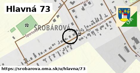 Hlavná 73, Šrobárová