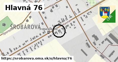 Hlavná 76, Šrobárová