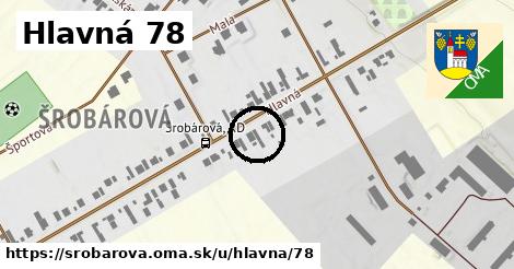 Hlavná 78, Šrobárová