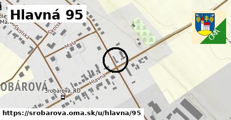 Hlavná 95, Šrobárová