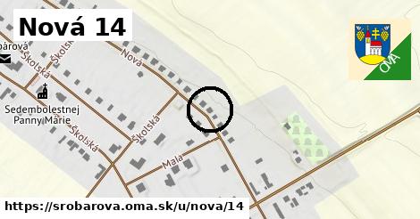 Nová 14, Šrobárová