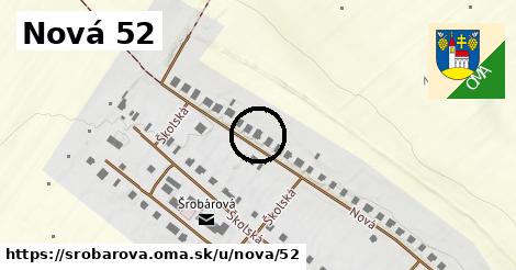 Nová 52, Šrobárová