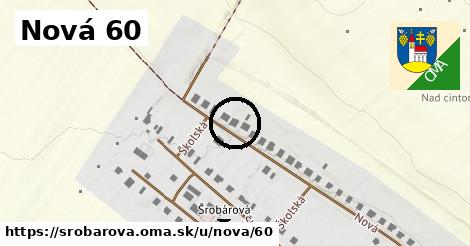 Nová 60, Šrobárová