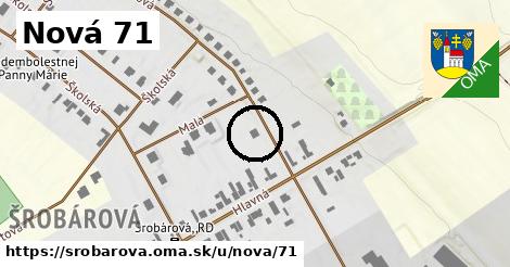 Nová 71, Šrobárová