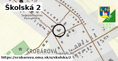 Školská 2, Šrobárová