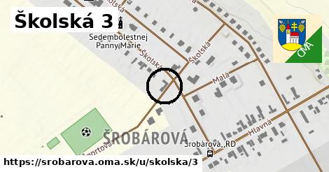 Školská 3, Šrobárová