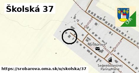 Školská 37, Šrobárová