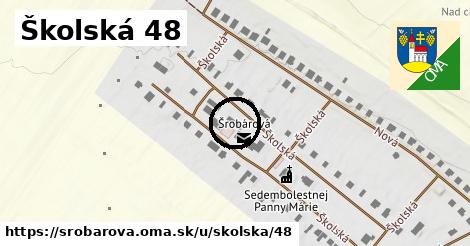 Školská 48, Šrobárová