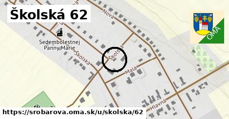 Školská 62, Šrobárová