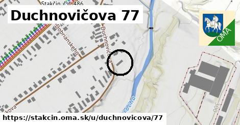 Duchnovičova 77, Stakčín