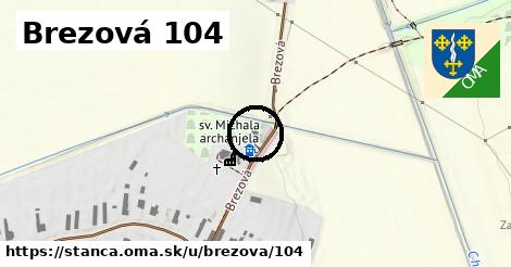 Brezová 104, Stanča