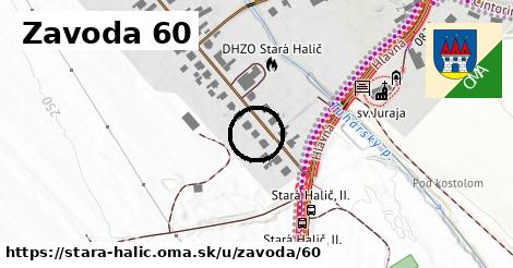 Zavoda 60, Stará Halič