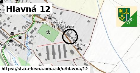 Hlavná 12, Stará Lesná