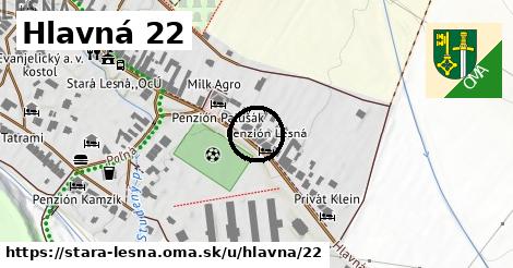 Hlavná 22, Stará Lesná