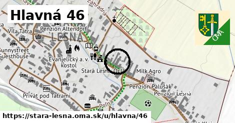 Hlavná 46, Stará Lesná