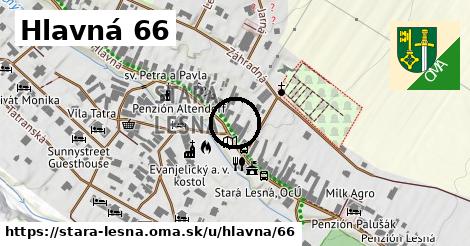 Hlavná 66, Stará Lesná