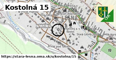 Kostolná 15, Stará Lesná