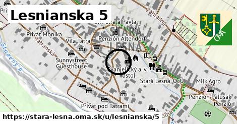 Lesnianska 5, Stará Lesná