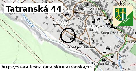 Tatranská 44, Stará Lesná