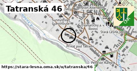 Tatranská 46, Stará Lesná