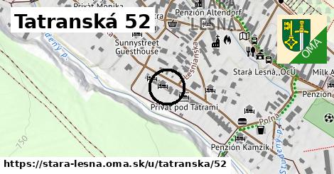Tatranská 52, Stará Lesná