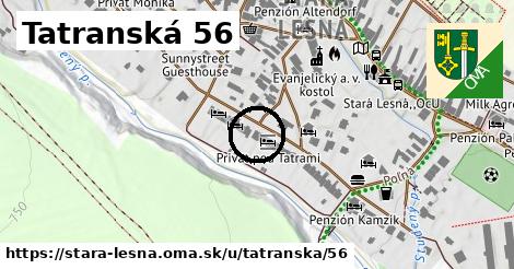 Tatranská 56, Stará Lesná