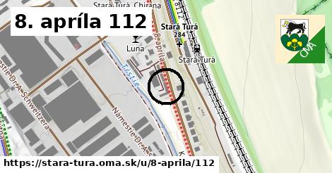 8. apríla 112, Stará Turá