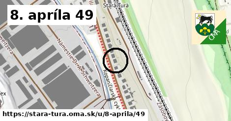 8. apríla 49, Stará Turá